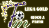 [ Gioca a Fantacalcio con la Lega Gold a premi ]